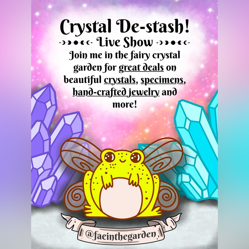 COPY - ✨🧚‍♀️Live Show Notification!🧚‍♀️✨ - Faeinthegarden Crystal De-stash!